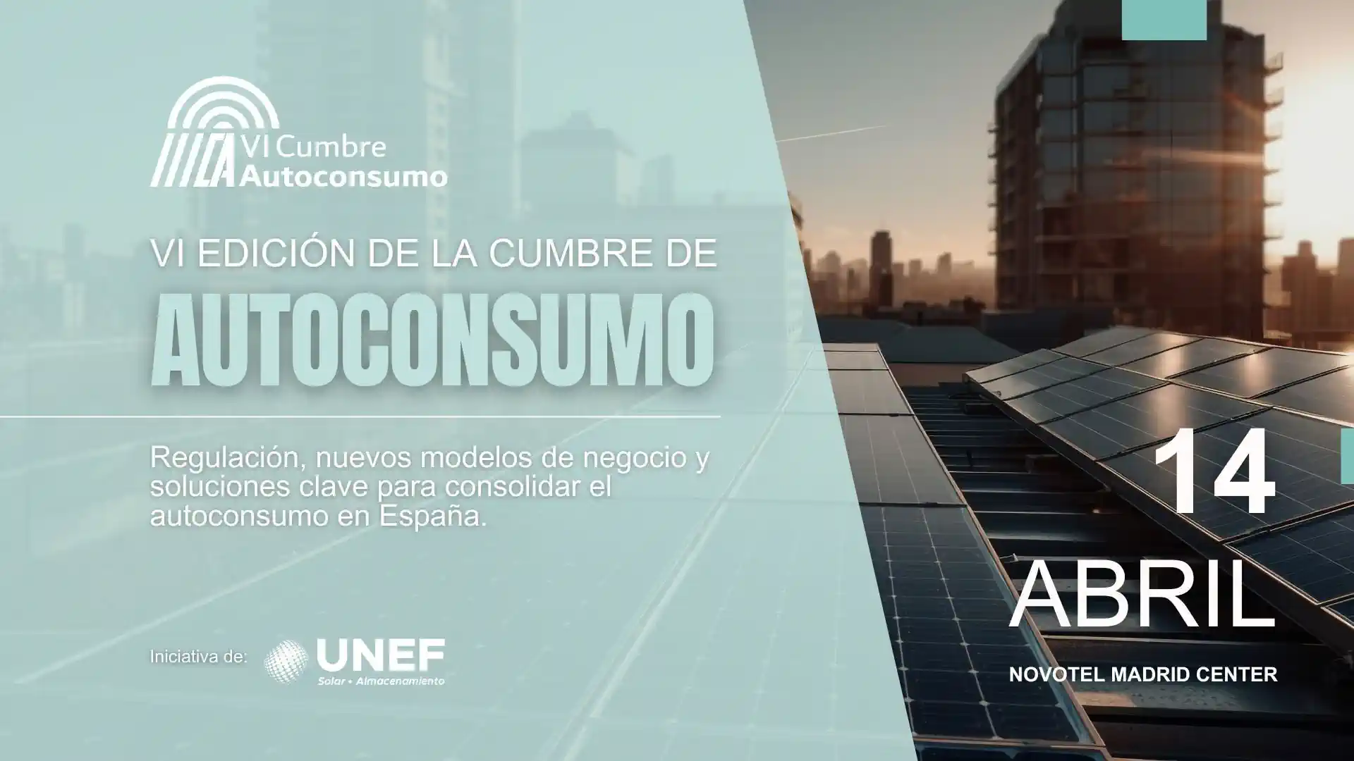 La VI Cumbre de Autoconsumo de UNEF se celebrará el próximo 14 de abril en Madrid