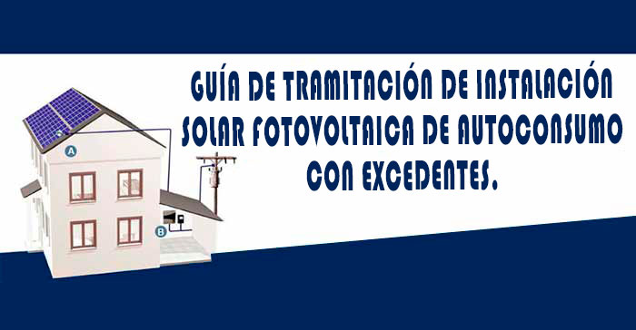 Guía de tramitación de instalación solar fotovoltaica de autoconsumo con excedentes.