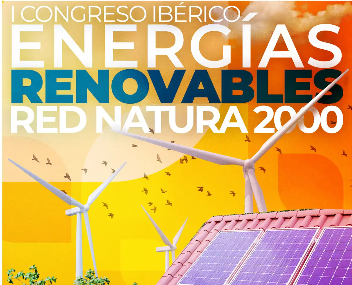 I CONGRESO IBÉRICO SOBRE ENERGÍAS RENOVABLES Y RED NATURA 2000 