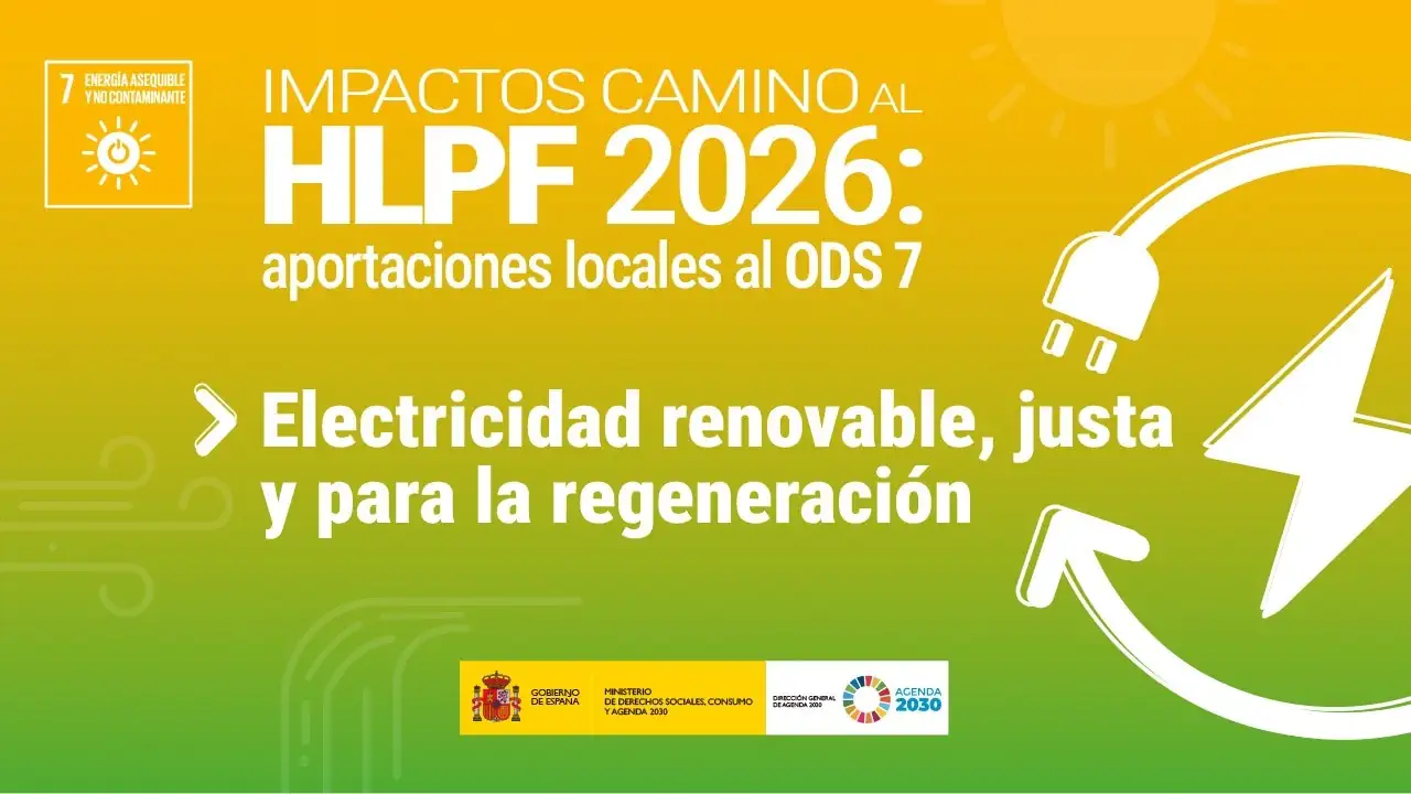 Impactos camino al HLPF 2026: ODS 7 | Electricidad renovable, justa y para la regeneración
