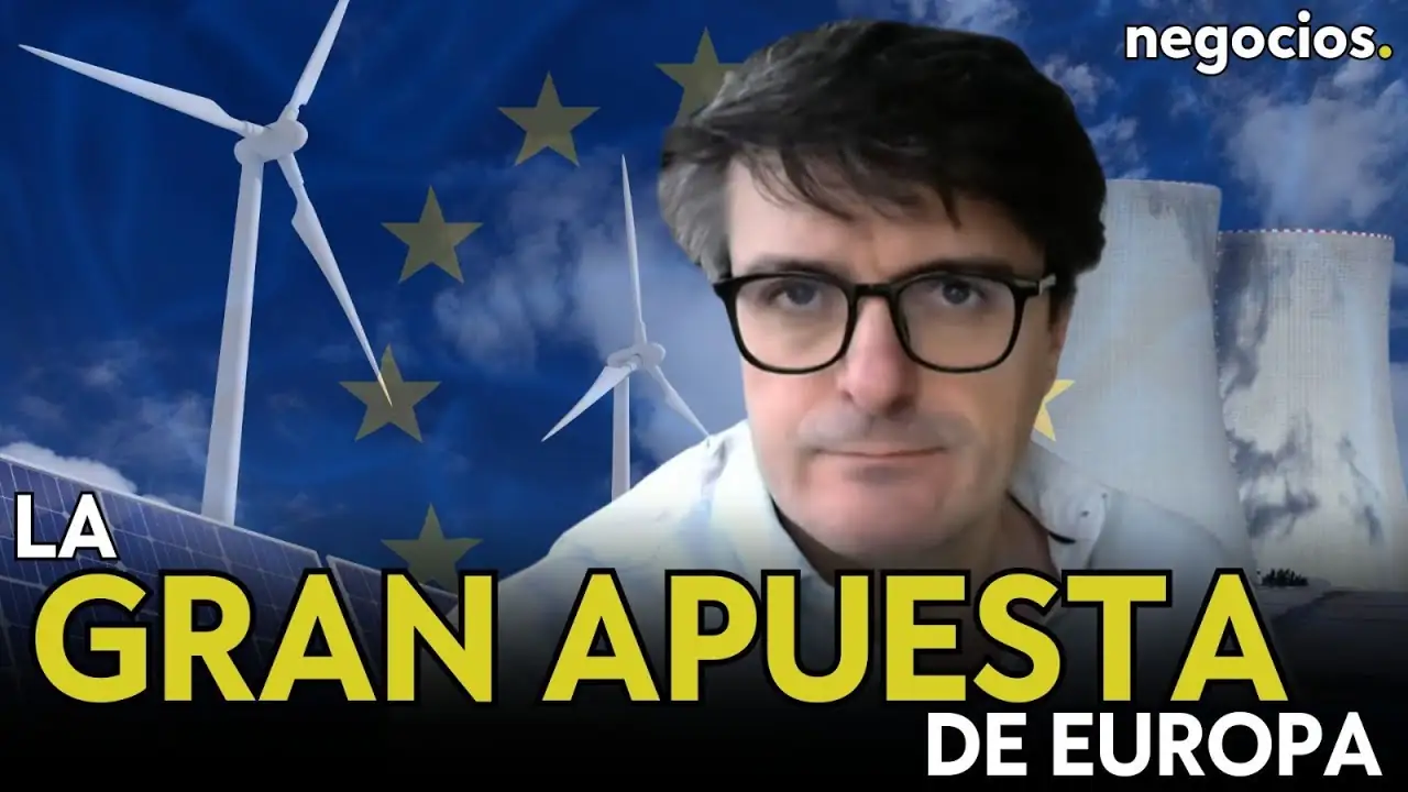 La gran apuesta de Europa: las energías renovables frente a la energía nuclear.