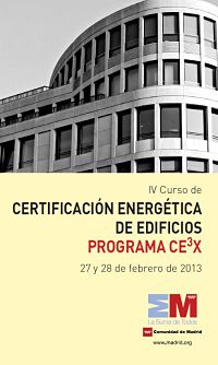 IV Curso de Certificación Energética de Edificios Existentes. Programa CE3X (27-28/02/2013)