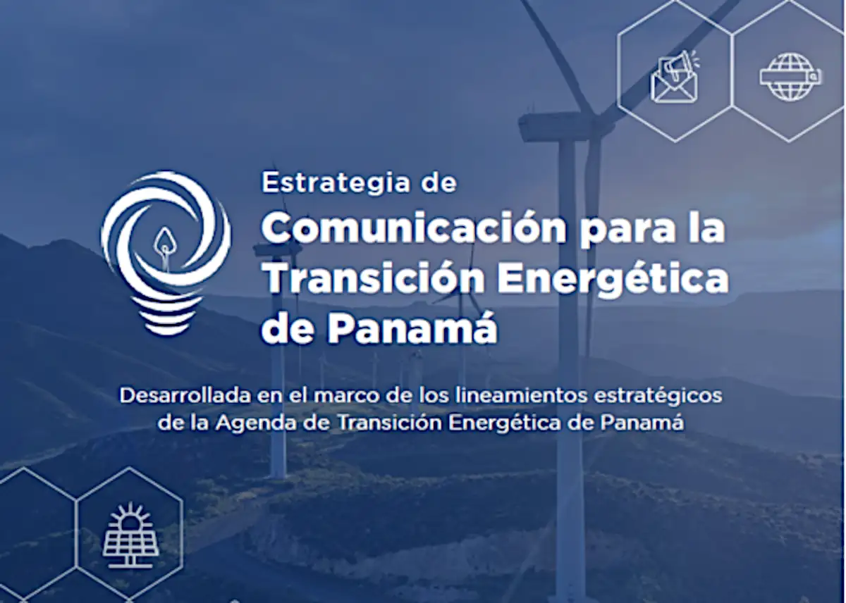 Se aprueba la Estrategia de Comunicación para la Transición Energética de la República de Panamá