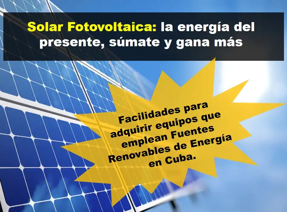 Los equipos que emplean las Fuentes Renovables de Energía, al alcance de l@s cuban@s