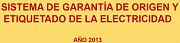 Las garantías expedidas de origen y etiquetado de eléctricidad en el 2013.