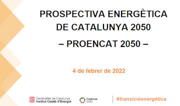 Prospectiva energética de Catalunya 2050 -PROENCAT 2050-