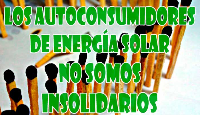 Los autoconsumidores de energía solar fotovoltaica NO somos insolidarios.