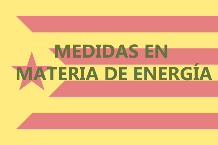 Medidas que desea adoptar Cataluña en materia de energía.