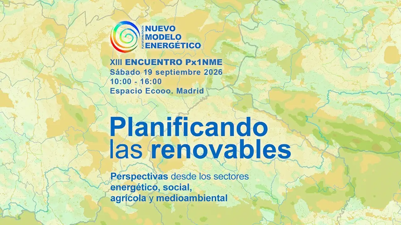 XIII Encuentro Estatal Px1NME 2026 | Mesa redonda: Planificando las renovables